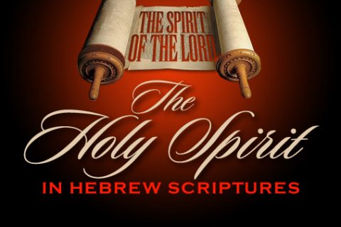 The Holy Spirit in Hebrew Scriptures