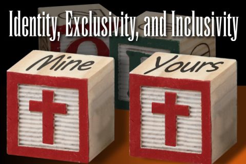 Identity, Exclusivity, and Inclusivity