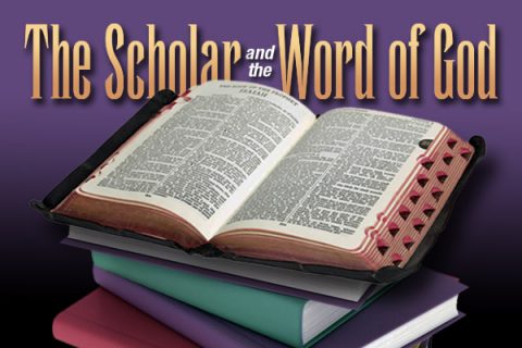 The Scholar and the Word of God