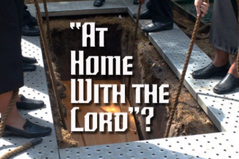 "At Home With the Lord"?