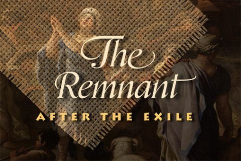 The Remnant After the Exile