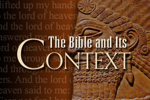 The Bible and Its Context