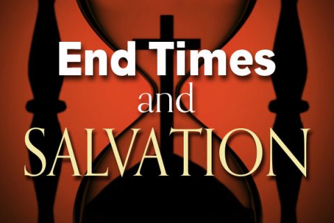 End Times and Salvation