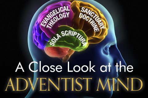 A Close Look at the Adventist Mind