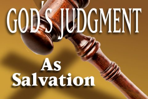 God's Judgment As Salvation