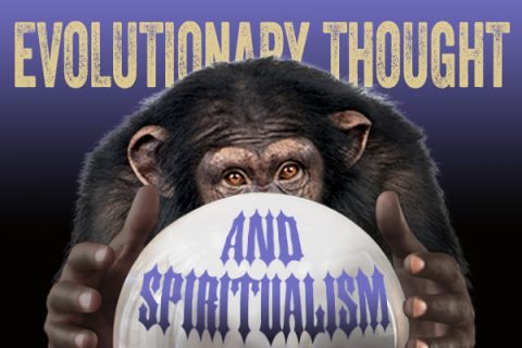 Evolutionary Thought and Spiritualism