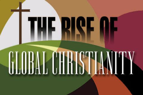 The Rise of Global Christianity